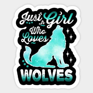 just a girl who loves wolves Sticker